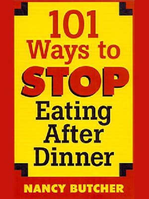 cover image of 101 Ways to Stop Eating After Dinner